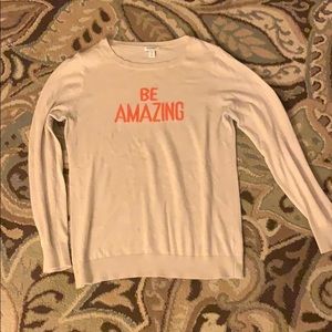 Be Amazing sweater
